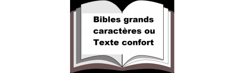 Bibles grands caractères ou Texte confort