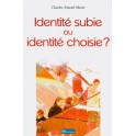 Identité Subie Ou Identité Choisie