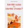 Identité Subie Ou Identité Choisie
