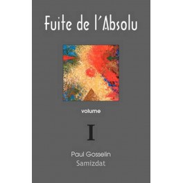 Fuite De L Absolu Volume 1 Fuite De L Absolu Volume 1