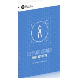 Le plan de Dieu pour votre vie Le plan de Dieu pour votre vie