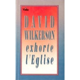 David Wilkerson Exorte L Église