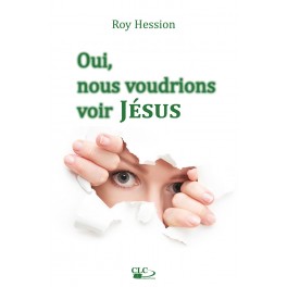 Oui, nous voudrions voir Jésus 