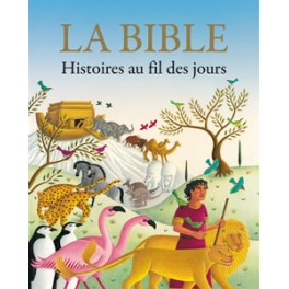 Bible Histoires Au Fil Des Jours (La)