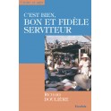 C’est bien, bon et fidèle serviteur 
