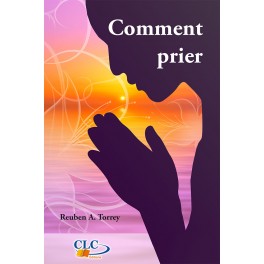 Comment Prier R.TORREY