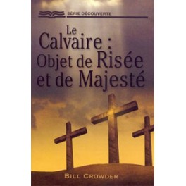 Calvaire Objet De Risée Et De Majesté