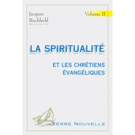 La spiritualité et les chrétiens évangéliques 2 