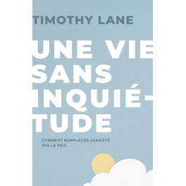 Une vie sans inquiétude 