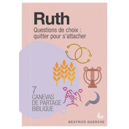 Ruth. Questions de choix : quitter pour s’attacher