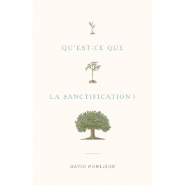 Qu’est-ce que la sanctification ?
