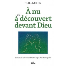 A nu et à découvert devant Dieu A nu et à découvert devant Dieu