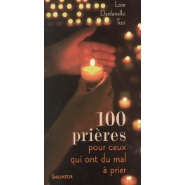 Cent 100 Prières Pour Ceux Qui Ont Du Mal À Prier