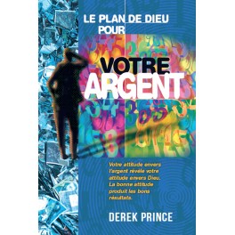 Le plan de Dieu pour votre argent