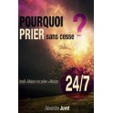 Pourquoi prier sans cesse ?