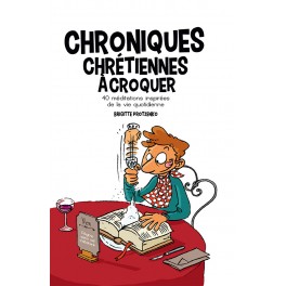 Chroniques chrétiennes à croquer