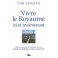 Vivre le Royaume ici et maintenant