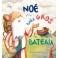 Noé et le très gros bateau