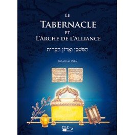 Le Tabernacle et l’Arche de l’Alliance