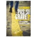 Pas si grave ?