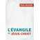 L’Évangile de Jésus-Christ