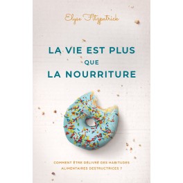 La vie est plus que la nourriture