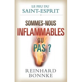 Sommes-nous inflammables ou pas ? 