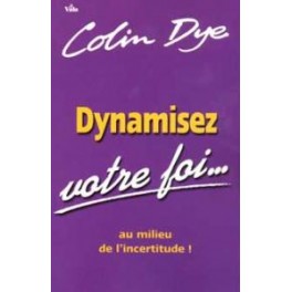 Dynamisez Votre Foi Dynamisez Votre Foi