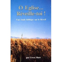 O Eglise réveille-toi O Eglise réveille-toi