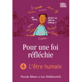 Pour Une Foi Reflechie 4 L Etre Humain