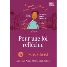 Pour Une Foi Reflechie 6 Jesus Christ