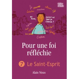 Pour Une Foi Reflechie 7 Le Saint Esprit