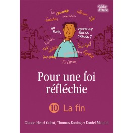 Pour Une Foi Reflechie 10 La Fin