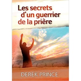 Secrets d'un guerrier de la prière 