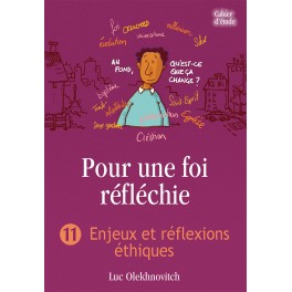 Pour Une Foi Reflechie 11 Enjeux Et Reflexions Ethiques