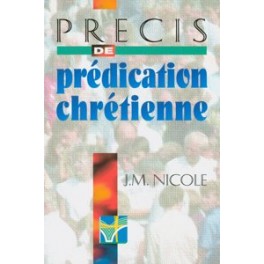 Precis De Prédication Chrétienne Precis De Prédication Chrétienne