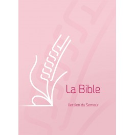 Bible, Version du Semeur 2015, rigide rose, tranche blanche [Relié] Couverture rigide rose