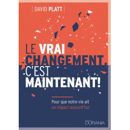 Le vrai changement, c’est maintenant ! [Broché]