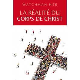 La réalité du corps de Christ
