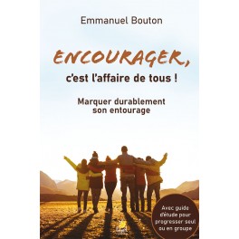 Encourager c’est l’affaire de tous ! [Broché]