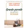 Grands-parents de la génération écran [Broché]