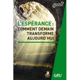 L’espérance : comment demain transforme aujourd’hui [Broché] 