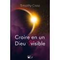 Croire en un Dieu invisible [Broché]