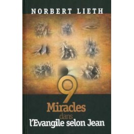Neuf 9 Miracles Dans L Evangile Selon Jean