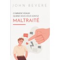 Comment réagir quand vous vous sentez mal traité 