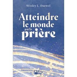 Atteindre le monde par la prière
