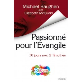 Passionné pour l’Évangile 30 jours avec 2 Timothée