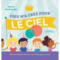 Dieu m'a créé pour le ciel