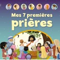 Mes 7 premières prières