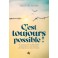C'est toujours possible